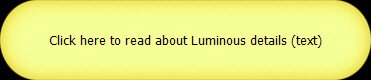 Click here to read about Luminous details (text)